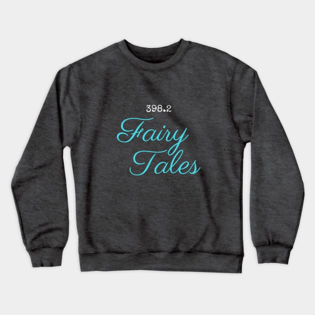 Fairy Tales Crewneck Sweatshirt by friendlyletters